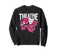 Teatro es mi Deporte Hombres Niños Mujeres Teatro Divertido Sudadera