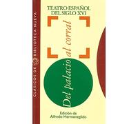 Teatro español del siglo XVI. Del palacio al corral: 7 (Clásicos de Biblioteca Nueva)
