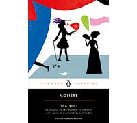 Teatro I: La escuela de las mujeres / El tartufo / Don Juan / El misántropo / Anfitrión (Penguin Clásicos)
