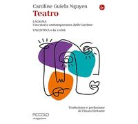 Teatro: Lacrima. Una storia contemporanea delle lacrime-Valentina o la verità (La cultura)