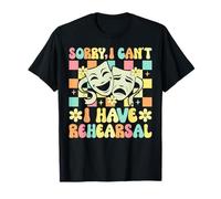 Teatro - Lo siento, no puedo tener ensayo Camiseta
