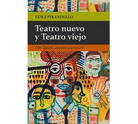 Teatro nuevo y Teatro viejo: Don Quijote, apuntes y grotesco (LA PAJARITA DE PAPEL EDICIONES)