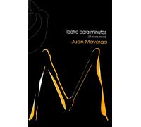Teatro para minutos: (28 piezas breves) (Obras)