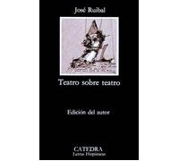 Teatro sobre teatro (Letras Hispánicas)