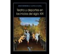 Teatro y deportes en los inicios del siglo XXI: 1