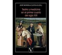 Teatro y medicina en el primer cuarto del siglo XXI: 1