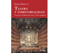 Teatro y territorialidad: Perspectivas de Filosofía del Teatro y Teatro Comparado: 529109 (Arte y Acción)