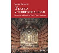 Teatro y territorialidad: Perspectivas de Filosofía del Teatro y Teatro Comparado: 529109 (Arte y Acción)