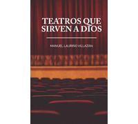 Teatros que sirven a Dios