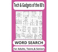Tech and Gadgets of the 80's Word Search Puzzle Book: Word Search With Easy to Read Print about Gadgets & Tech from the Wonderful 1980's |6x9inches| ... for Vacation, Holidays and Freetime