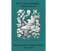 TECH, CARS & BRANDS WORD SEARCH: A Puzzle Journey Through World-Famous Brands, Automotive Legends & Tech Culture - 55 Unique Grids