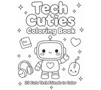 Tech Cuties Coloring Book - 25 Cute Tech Friends to Color