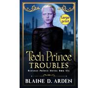 Tech Prince Troubles: Large Print (The Runaway Prince Hotel - Large Print)