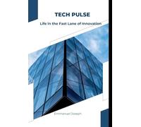 Tech Pulse: Life in the Fast Lane of Innovation