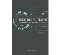 Tech Recruitment: your personal survival guide in IT