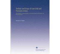 Technic and Scope of Cast Gold and Porcelain Inlays,: With a Chapter on Endocrinodontia, or the Ductless Glands--Their Expression in the Human Mouth,