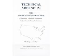 TECHNICAL ADDENDUM: Companion to THE AMERICAN HEALTH PROMISE A National Health Guarantee