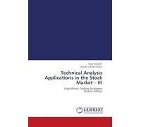 Technical Analysis Applications in the Stock Market - III: Algorithmic Trading Strategies Second Edition