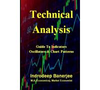 Technical Analysis: Guide to Indicators Oscillators & Chart Patterns