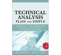 Technical Analysis Plain and Simple: Charting the Markets in Your Language