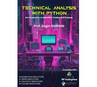 Technical Analysis With Python: An Introduction to Algortimic Trading and Scalping