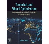 Technical and Ethical Optimization:: Challenges and Opportunities for the Modern Engineer and Scientist