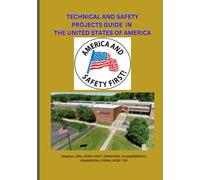TECHNICAL AND SAFETY PROJECTS GUIDE IN THE UNITED STATES OF AMERICA