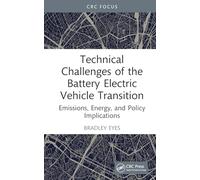 Technical Challenges of the Battery Electric Vehicle Transition: Emissions, Energy, and Policy Implications