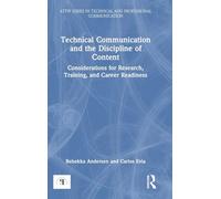 Technical Communication and the Discipline of Content: Considerations for Research, Training, and Career Readiness (ATTW Series in Technical and Professional Communication)