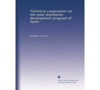 Technical cooperation on the solar distillation development program of Spain
