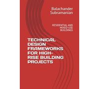 TECHNICAL DESIGN FRAMEWORKS FOR HIGH-RISE BUILDING PROJECTS: RESIDENTIAL AND MIXED-USE BUILDINGS