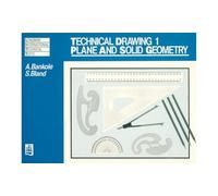 Technical Drawing 1: Plane and Solid Geometry
