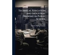 Technical Education and Industrial Drawing in Public School