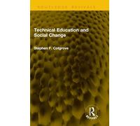 Technical Education and Social Change (Routledge Revivals)