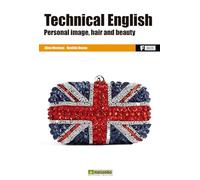 Technical English: Personal image, Hair and Beauty: 1 (MARCOMBO FORMACIÓN)