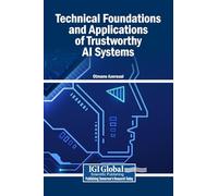 Technical Foundations and Applications of Trustworthy AI Systems