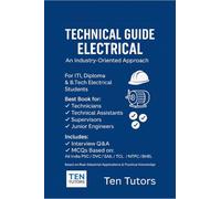 Technical Guide Electrical An Industry Oriented Approach: Best Book for Technicians, Technical Assistants, Supervisors, Junior Engineers