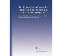 Technical handbook for facilities engineering & construction manual: [series] 4.00, architectural : section 4.12, design of barrier-free facilities