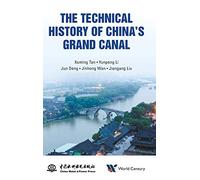 TECHNICAL HISTORY OF CHINA’S GRAND CANAL, THE
