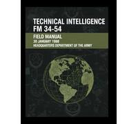 Technical Intelligence FM 34-54: Field Manual, 30 January 1998