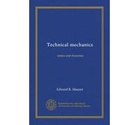 Technical mechanics: statics and dynamics