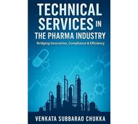 Technical Services in the Pharma Industry: Bridging Innovation, Compliance & Efficiency