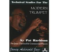 Technical Studies For The Modern Trumpet Player: For Jazz, Classical and Commercial Players