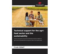 Technical support for the agri-food sector and the sustainability: of socio-economic and environmental activities related to agricultural development programs Case of the watershed