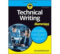 Technical Writing For Dummies (For Dummies (Computer/Tech))
