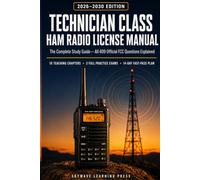 Technician Class Ham Radio License Manual (2026-2030): The Complete Study Guide with All 409 Official FCC Exam Questions Explained, Ten Teach-ing ... Exams, and a 14-Day Fast-Pass Study Plan