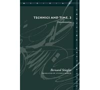 [Technics and Time, 2: Disorientation] [By: Stiegler, Bernard] [October, 2008]