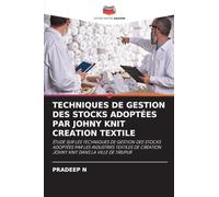 TECHNIQUES DE GESTION DES STOCKS ADOPTÉES PAR JOHNY KNIT CREATION TEXTILE: ÉTUDE SUR LES TECHNIQUES DE GESTION DES STOCKS ADOPTÉES PAR LES INDUSTRIES ... CRÉATION JOHNY KNIT DANS LA VILLE DE TIRUPUR