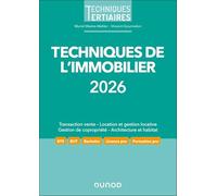 Techniques de l'immobilier: Transaction, techniques du bâtiment, architecture et habitat, gestion en copropriété, gestion locative