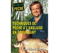 Techniques de pêche à l'anglaise en coulissant avec Gérard Trinquier [Francia] [DVD]